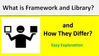 What is Framework | Difference between Framework and Library | Easy Explanation