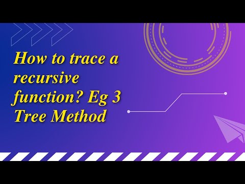 How to trace a recursive function ? Eg 3 Tree Method