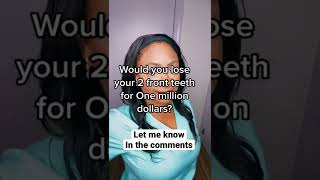 What would you do? #shorts #teeth