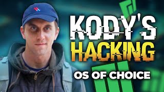 Kody's Hacking OS of choice