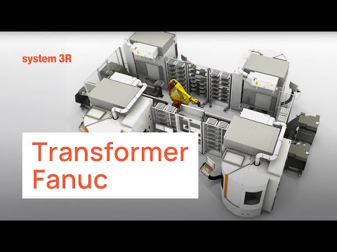 System 3R – Transformer Fanuc