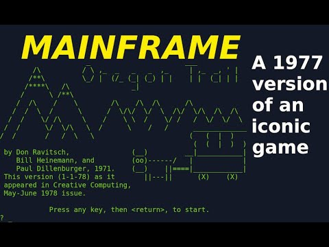 OREGON TRAIL: Going under the hood with the 1977 mainframe version
