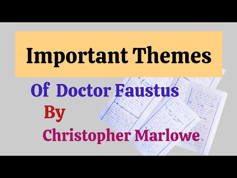 Themes in Dr Faustus | Dr.Faustus Major Themes | Themes of Dr Faustus By Christopher Marlowe 
