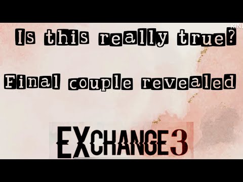 EXchange season 3 Final Couple Revealed (Transit Love 3)