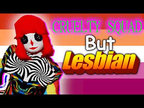 Cruelty Squad But You're A Lesbian