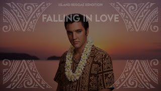 Can't Help Falling in Love - Elvis (Island Reggae Rendition) by @pacificfrequency