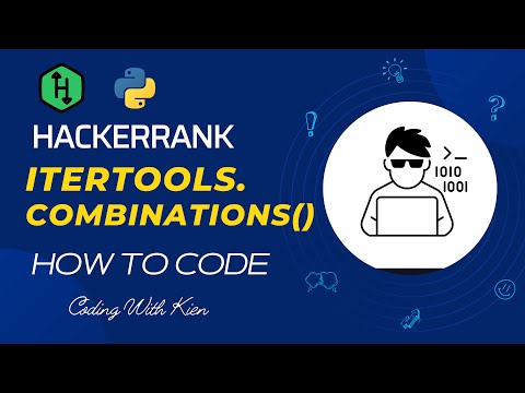 itertools.combinations() with Python | HackerRank Challenge | Problem Solving | Coding With Kien