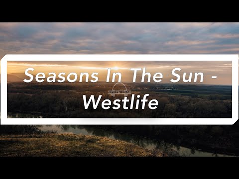 Seasons In The Sun | Westlife (Lyrics)