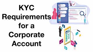 What is Corporate KYC | KYC requirements for opening a corporate account in Banks