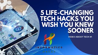 5 Life Changing Tech Hacks You Wish You Knew Sooner