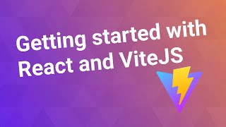 Getting started with React and ViteJS