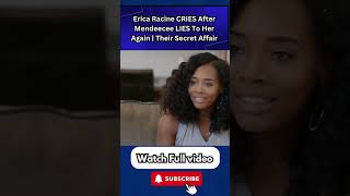 Erica Racine CRIES After Mendeecee LIES To Her Again | Their Secret Affair #EricaRacine Part 6