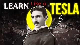 How He Became a Self-Taught Genius Like Nikola Tesla (Learn 10x Faster & Never Forget)