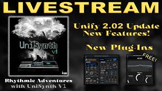 #432 Feb 21, 2026 - Unify 2.02 FREE Update / UniSynth Updated too!
