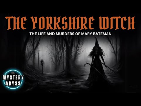 The Yorkshire Witch (Mary Bateman) | Historic True Crime Documentary