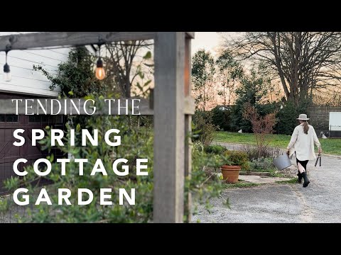 Tending the Spring Cottage Garden