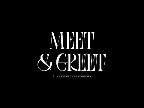 Meet & Greet - SilverStag Type Foundry