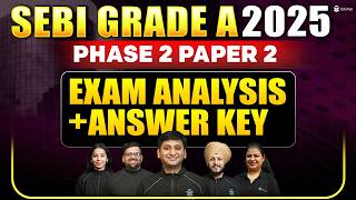 SEBI Grade A Exam Analysis & Answer Key 2025 for Phase 2 Paper 2|SEBI Assistant Manager Paper Review