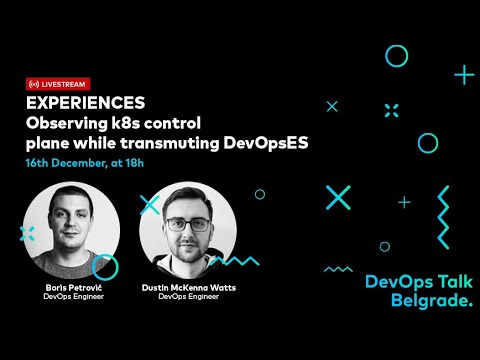 Experiences: Observing k8s control plane while transmuting DevOpsES