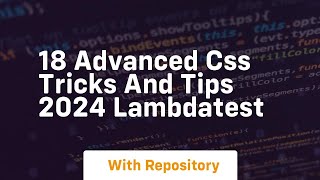 18 advanced css tricks and tips 2024 lambdatest