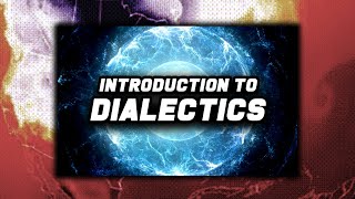 Introduction to Dialectics REMASTER