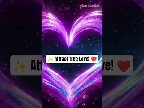 💖 Attract True Love & Deep Connection || Daily Love Affirmations ✨ @AaniSunshine #shortsfeed #fyp