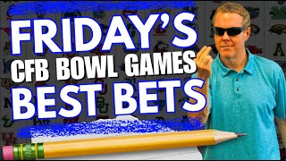 Friday College Football Bowl Game Picks and BEST Bets!