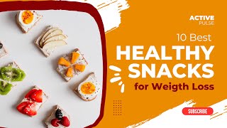 10 Guilt-Free Snacks for Fast Weight Loss! (Healthy & Delicious)
