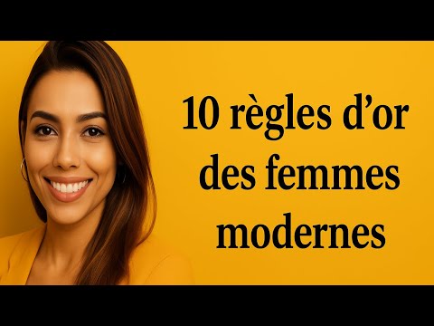 🌷 10 règles d’or des femmes modernes qui réussissent sans se perdre