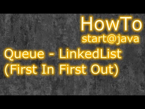 Java: Queue - LinkedList (FIFO: First In First Out)