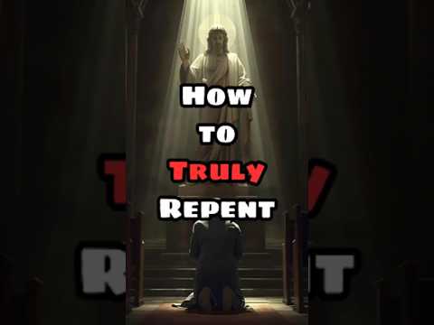 How to Truly Repent #chosenones #godscommand #affirmations #spiritualawakening #motivation
