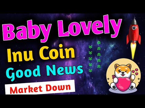 Baby Lovely Inu Token 🔥 | Baby Lovely Inu Finance Analysis | Latest News Today