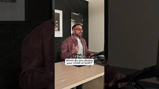 When do you deploy your Chief of Staff?