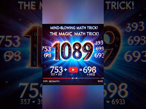 🔢✨ The Magic of 1089! A Mind-Blowing Math Trick That Works Every Time! 🔥