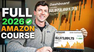 Beginners Guide to Amazon FBA in 2026 (8+ Hours)