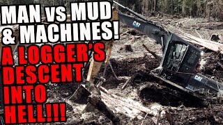 2 Days In Logging PURGATORY! QUICKSAND! MUD! BROKEN MACHINERY! No Mercy, No Mas! #logging #disaster