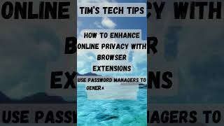 How to enhance online privacy with browser extensions