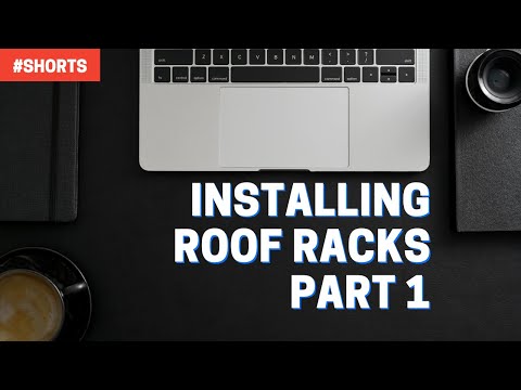 Installing Roof Racks Part 1 #shorts
