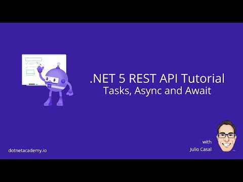 .NET 5 REST API Tutorial: 06 Tasks, Async and Await