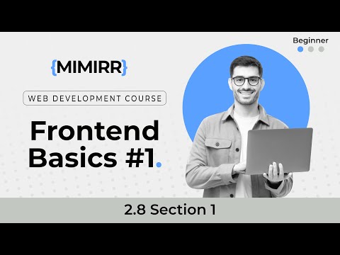 Web Development Course: Frontend Basics #1 - 2.8 Section 1