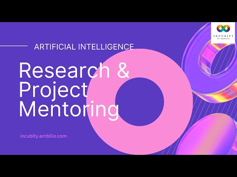 AI Research and Project Mentoring by Ambilio Incubity