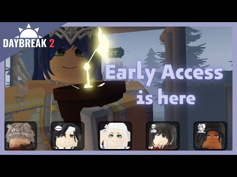 Early access. | Daybreak 2