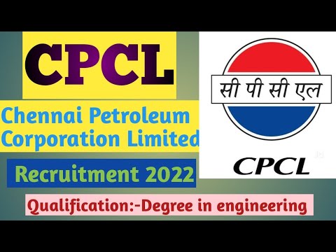 CPCL Recruitment 2022, Chennai Petroleum Corporation Limited. Degree/Btech/BSC.etc