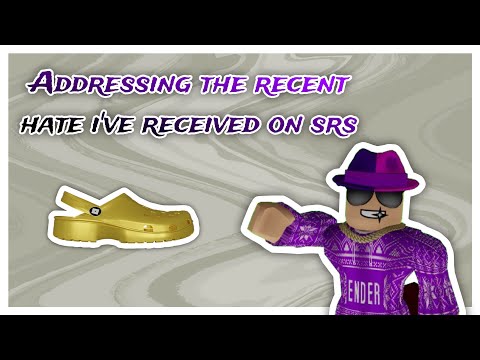 adressing the recent hate i've recieved from some of the srs community..
