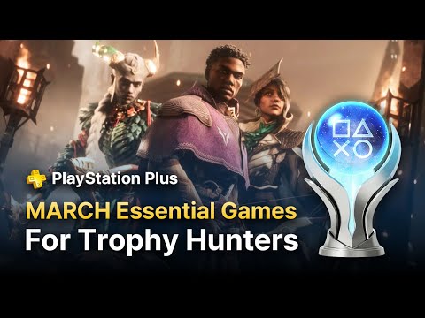 March 2025 PS PLUS Essential Games - Trophy Hunters Guide