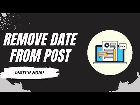 How to Remove the Date From WordPress Post - Updated 2022