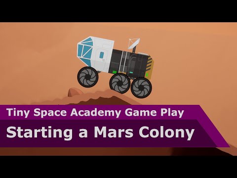 Starting a Mars Colony - Tiny Space Academy Game Play