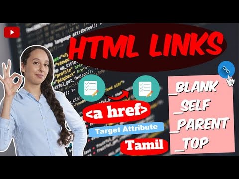 HTML Links | HTML Tutorial For Beginners in Tamil | Target Attribute | blank | self | parent | top