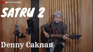 SATRU 2 - DENNY CAKNAN | COVER BY SIHO LIVE ACOUSTIC