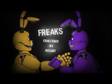 [DC2,FNaF,CHALLENGE] Challenge Entry For @NesArtAnimates | Freaks by @surfcurse